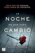 La Noche en que Todo Cambió (in Spanish)