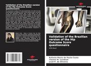 Validation of the Brazilian Version of the hip Outcome Score Questionnaire (en Inglés)