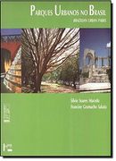 Parques Urbanos no Brasil = Brazilian Urban Parks [Paperback] by