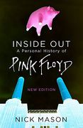 Inside Out: A Personal History of Pink Floyd - New Edition (en Inglés)