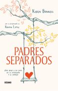 Padres Separados. Como Criar a los Hijos en la Separacion y el Divorcio (in Spanish)
