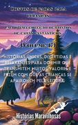 Contos de fadas para crianças Uma ótima coleção de contos de fadas fantásticos. (Volume 17): Histórias únicas, divertidas e relaxantes para dormir que (en Portugués)