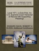 local 107 v. a duie pyle, inc u.s. supreme court transcript of record with supporting pleadings (en Inglés)