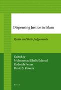 Dispensing Justice in Islam: Qadis and Their Judgements