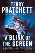 A Blink of the Screen: Collected Shorter Fiction 