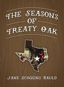 The Seasons of Treaty Oak (en Inglés)