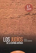 Los judíos de la España antigua (Historia y Biografías)