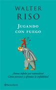 Jugando con Fuego - Walter Riso - Zenith