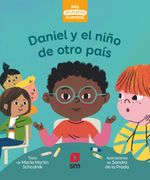 Daniel y el Niño de Otro País (Mis Primeros Cuentos) (in Spanish)