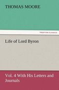 life of lord byron, vol. 4 with his letters and journals