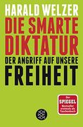 Die Smarte Diktatur: Der Angriff auf Unsere Freiheit (en Alemán)
