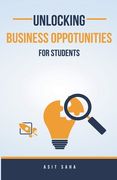 Unlocking Business Opportunities For Students (en Inglés)