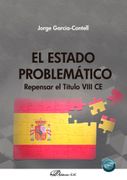 EL ESTADO PROBLEMATICO REPENSAR EL TITULO VIII CE (en Castellano)