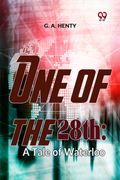 One Of The 28Th: A Tale Of Waterloo (en Inglés)