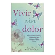 Vivir sin Dolor - Doreen Virtue - Grupo Editorial Tomo