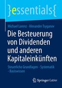 Die Besteuerung Von Dividenden Und Anderen Kapitaleinkünften: Steuerliche Grundlagen - Systematik - Basiswissen (en Alemán)