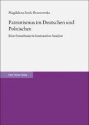 Patriotismus Im Deutschen Und Polnischen: Eine Framebasierte Kontrastive Analyse (en Alemán)