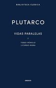 Vidas Paralelas i. Teseo - Rómulo - Licurgo - Numa