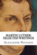 Martin Luther: Selected Writings (en Inglés)