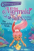 The Friendship Wish: Mini Mermaid Tales 1 (Quix)