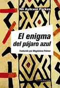 El enigma del pájaro azul (in Spanish)
