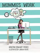 Mommies Work (en Inglés)