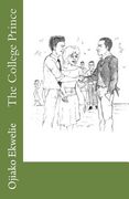 The College Prince: A Rich Student Goes Astray (en Inglés)