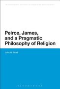 Peirce, James, and a Pragmatic Philosophy of Religion (en Inglés)