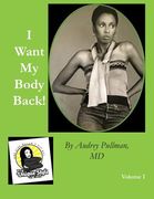 I Want my Body Back!