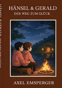 Hnsel & Gerald: Der Weg zum Glck (en Alemán)