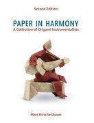 Paper in Harmony: A Collection of Origami Instrumentalists (en Inglés)