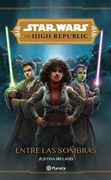 Star Wars High Republic Entre las Sombras