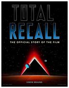 Total Recall: The Official Story of the Film