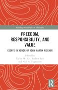 Freedom, Responsibility, and Value (Routledge Festschrifts in Philosophy) (en Inglés)