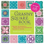 The Granny Square Book, Second Edition: Timeless Techniques and Fresh Ideas for Crocheting Square by Square--Now With 100 Motifs and 25 all new Projects! (Inside Out) (en Inglés)