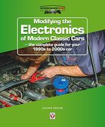 Modifying the Electronics of Modern Classic Cars: - the Complete Guide for Your 1990S to 2000S car (Workshoppro) (en Inglés)