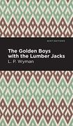 Golden Boys With the Lumber Jacks (Mint Editions)