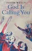God Is Calling You: 31- Day Devotional to Help You Pursue God's Purpose for Your Life (en Inglés)