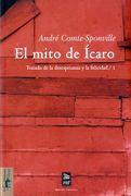 El Mito de Ícaro: Tratado de la Desesperanza y de la Felicidad/1 (Mínimo Tránsito) (in Spanish)