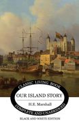 Our Island Story (B&W) (en Inglés)