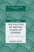 The Politics of British Stand-Up Comedy: The new Alternative (Palgrave Studies in Comedy) (en Inglés)