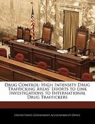 drug control: high intensity drug trafficking areas' efforts to link investigations to international drug traffickers (en Inglés)