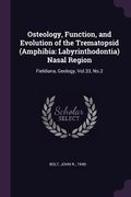 Osteology, Function, and Evolution of the Trematopsid (Amphibia: Labyrinthodontia) Nasal Region: Fieldiana, Geology, Vol.33, No.2 (en Inglés)