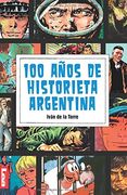 100 años de historieta argentina (Spanish Edition)