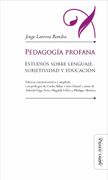 Pedagogía Profana - Jorge Larrosa - Miño Y Dávila Editores