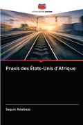 Praxis des États-Unis d'Afrique (en Francés)
