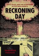 reckoning day: race, place, and the atom bomb in postwar america (en Inglés)