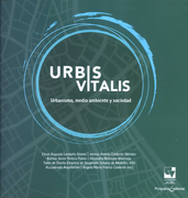 URBIS VITALIS URBANISMO MEDIO AMBIENTE Y SOCIEDAD