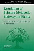 Regulation of Primary Metabolic Pathways in Plants (en Inglés)