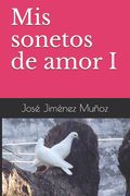 Mis sonetos de amor I (in Spanish)